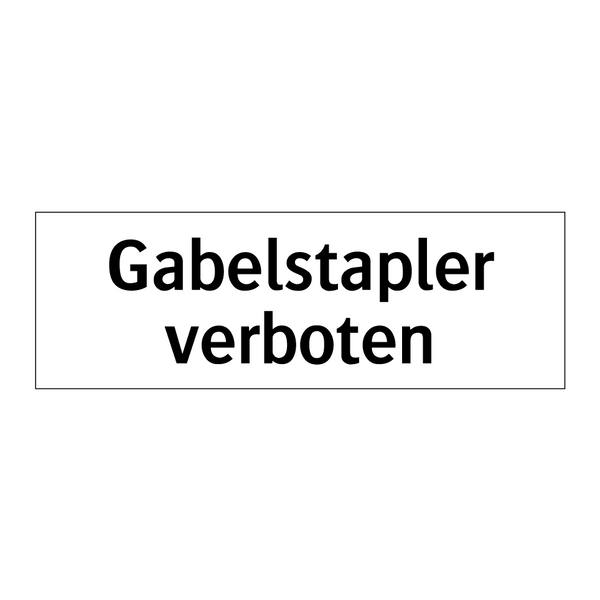 Gabelstapler verboten