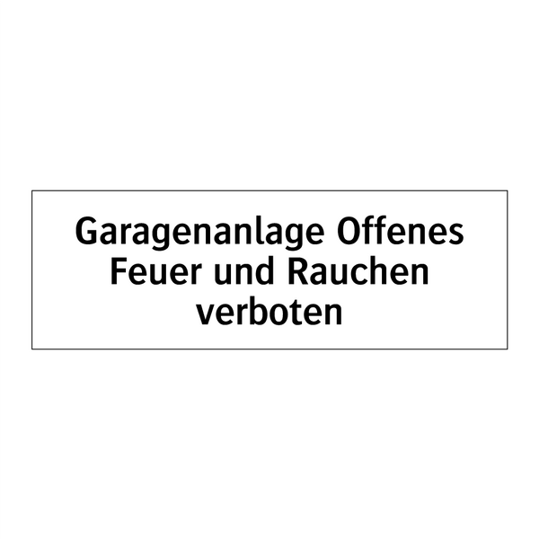 Garagenanlage Offenes Feuer und Rauchen verboten