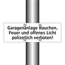 Garagenanlage Rauchen, Feuer und offenes Licht polizeilich verboten!