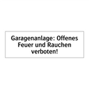 Garagenanlage: Offenes Feuer und Rauchen verboten!