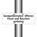 Garagenkomplex: Offenes Feuer und Rauchen verboten
