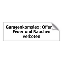Garagenkomplex: Offenes Feuer und Rauchen verboten