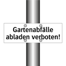 Gartenabfälle abladen verboten!