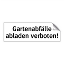 Gartenabfälle abladen verboten!