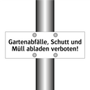 Gartenabfälle, Schutt und Müll abladen verboten!