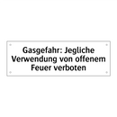 Gasgefahr: Jegliche Verwendung von offenem Feuer verboten