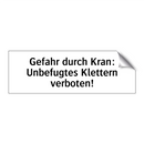 Gefahr durch Kran: Unbefugtes Klettern verboten!