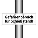 Gefahrenbereich für Schießstand!