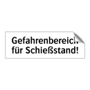 Gefahrenbereich für Schießstand!