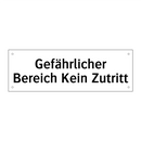 Gefährlicher Bereich Kein Zutritt