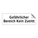 Gefährlicher Bereich Kein Zutritt