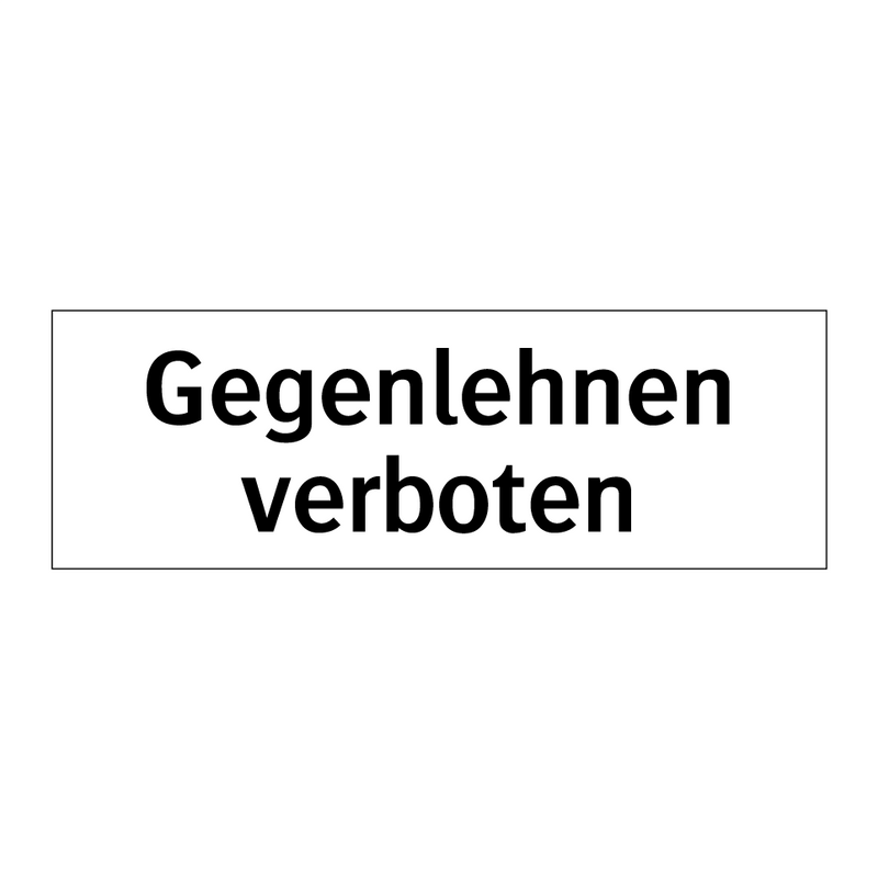 Gegenlehnen verboten