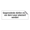 Gegenstände dürfen nicht vor dem Laser platziert werden