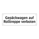 Gepäckwagen auf Rolltreppe verboten