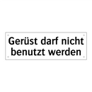 Gerüst darf nicht benutzt werden