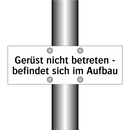 Gerüst nicht betreten - befindet sich im Aufbau