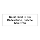 Gerät nicht in der Badewanne, Dusche benutzen