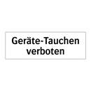 Geräte-Tauchen verboten