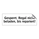 Gesperrt. Regal nicht beladen, bis repariert!