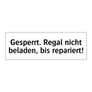 Gesperrt. Regal nicht beladen, bis repariert!