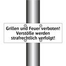 Grillen und Feuer verboten! Verstöße werden strafrechtlich verfolgt!