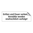 Grillen und Feuer verboten! Verstöße werden strafrechtlich verfolgt!
