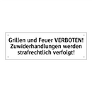 Grillen und Feuer VERBOTEN! Zuwiderhandlungen werden strafrechtlich verfolgt!