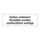 Grillen verboten! Verstöße werden strafrechtlich verfolgt