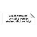 Grillen verboten! Verstöße werden strafrechtlich verfolgt