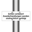 Grillen verboten! Zuwiderhandlungen werden strafrechtlich verfolgt