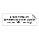 Grillen verboten! Zuwiderhandlungen werden strafrechtlich verfolgt
