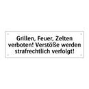 Grillen, Feuer, Zelten verboten! Verstöße werden strafrechtlich verfolgt!