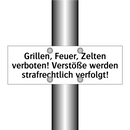 Grillen, Feuer, Zelten verboten! Verstöße werden strafrechtlich verfolgt!