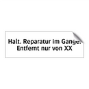 Halt. Reparatur im Gange. Entfernt nur von XX