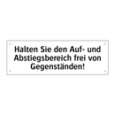 Halten Sie den Auf- und Abstiegsbereich frei von Gegenständen!