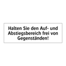 Halten Sie den Auf- und Abstiegsbereich frei von Gegenständen!