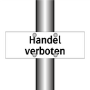 Handel verboten