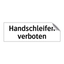 Handschleifen verboten