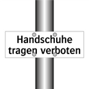 Handschuhe tragen verboten