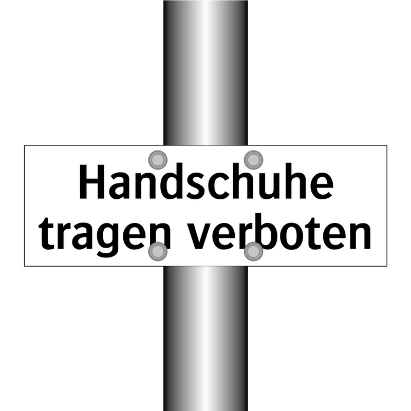 Handschuhe tragen verboten