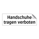 Handschuhe tragen verboten