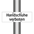 Handschuhe verboten