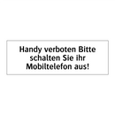 Handy verboten Bitte schalten Sie ihr Mobiltelefon aus!