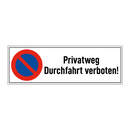 Privatweg Durchfahrt verboten!