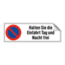 Halten Sie die Einfahrt Tag und Nacht frei