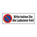 Bitte halten Sie die Ladezone frei!
