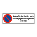 Halten Sie die Einfahrt auch auf der gegenüberliegenden Seite frei