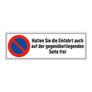 Halten Sie die Einfahrt auch auf der gegenüberliegenden Seite frei