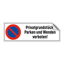 Privatgrundstück! Parken und Wenden verboten!