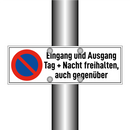 Eingang und Ausgang Tag + Nacht freihalten, auch gegenüber